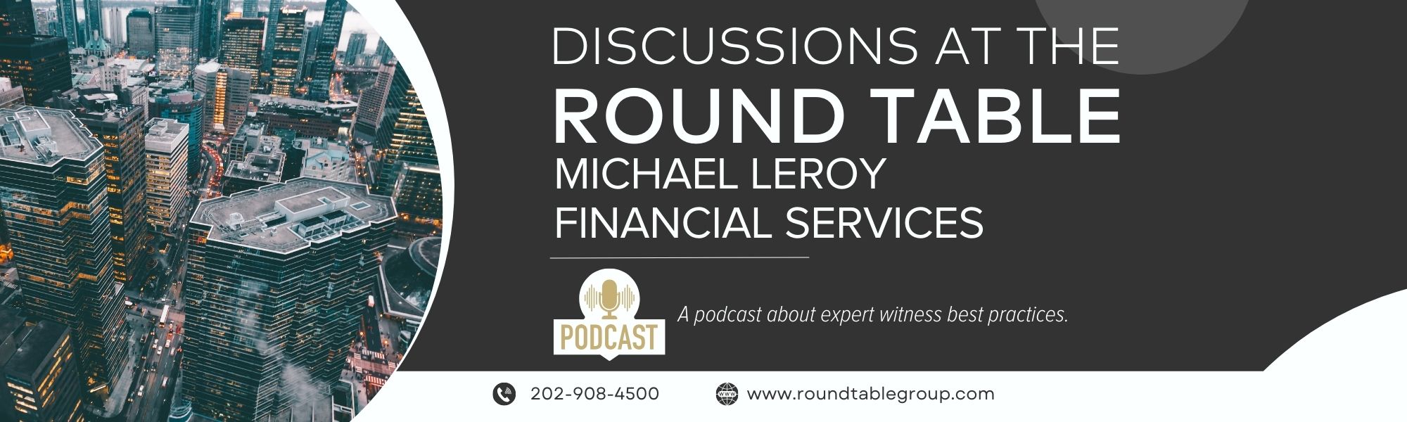 At the Round Table with Finance Expert, Michael LeRoy